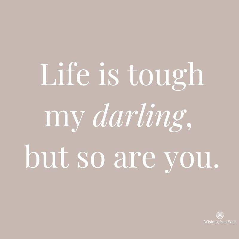 Complimentary gift card | Life is Tough my darling, But so are you!