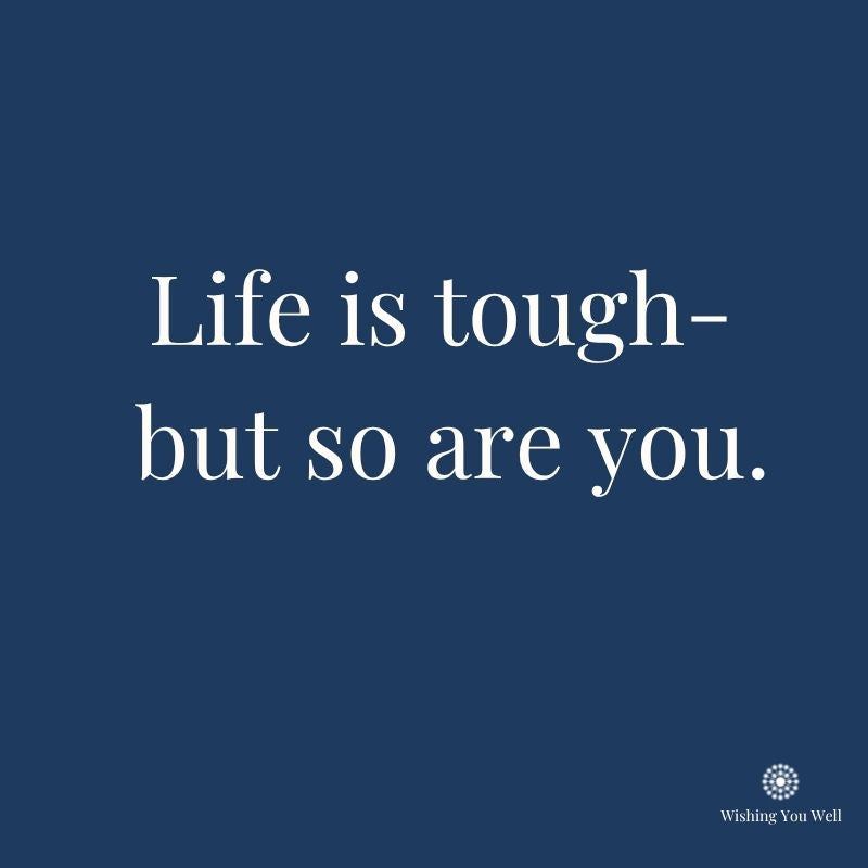 Complimentary gift card | Life is tough- but so are you.