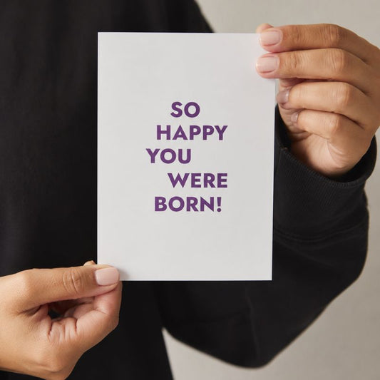 Card // So Happy You Were Born!