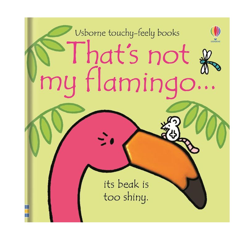 That’s Not My Flamingo” Usborne touch-and-feel board book featuring a pink flamingo with a shiny beak on the cover.
